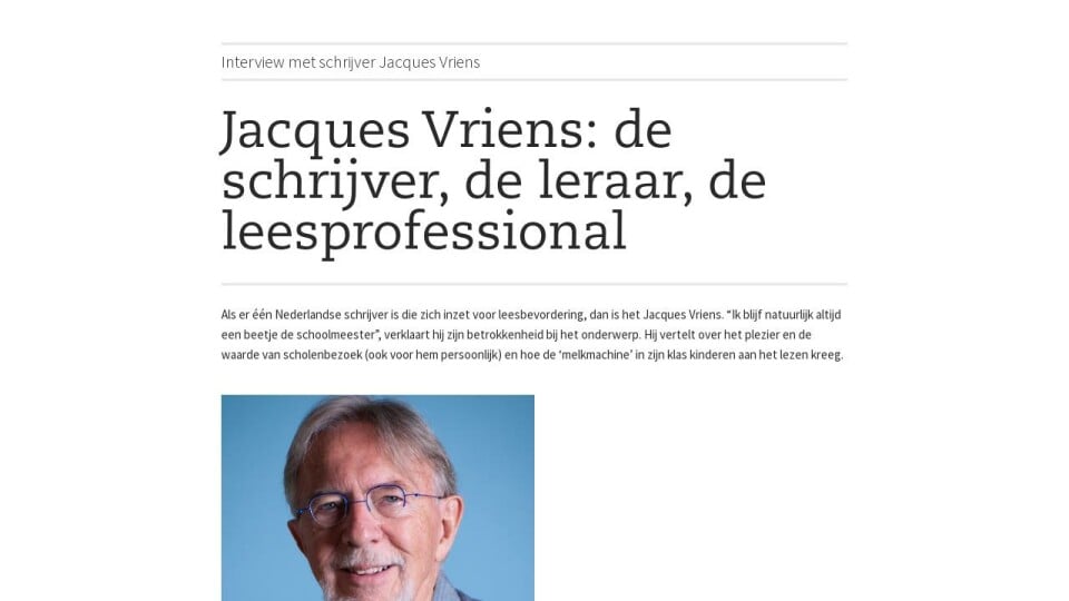 Jacques Vriens de schrijver de leraar de leesprofessional - Lees, Lezer