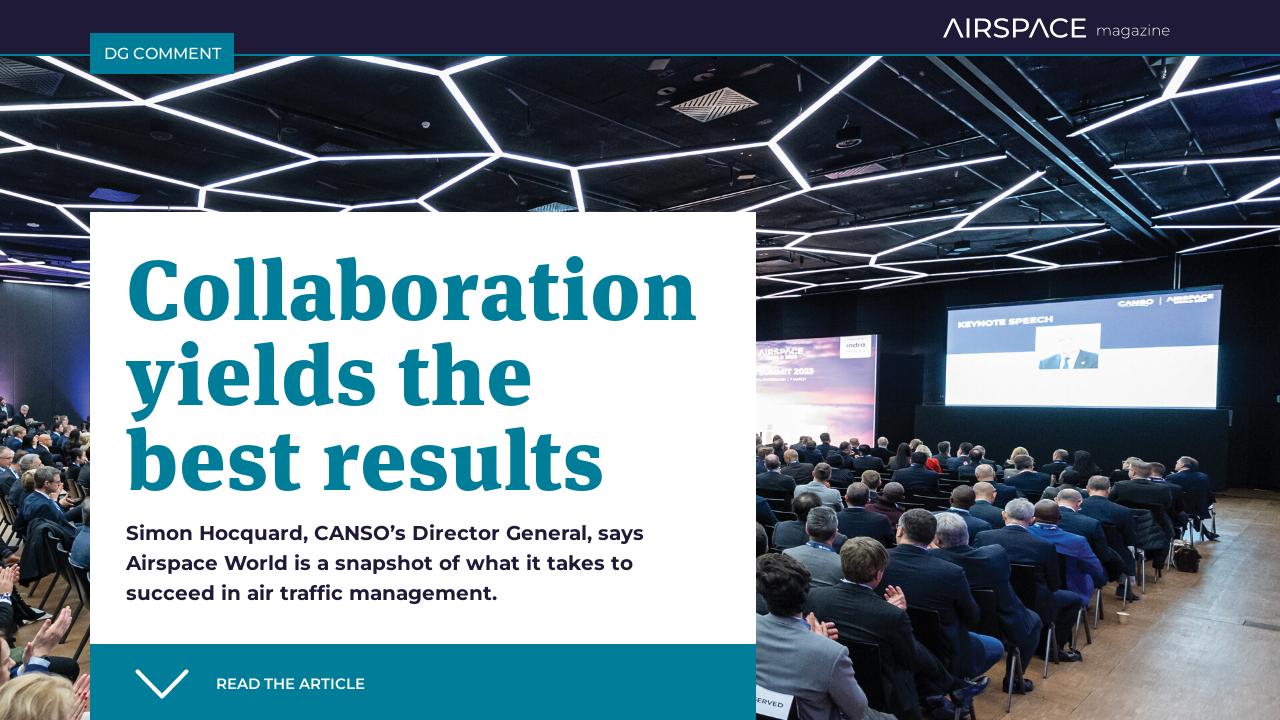 Collaboration yields the best results - CANSO Airspace Magazine 60, 2024