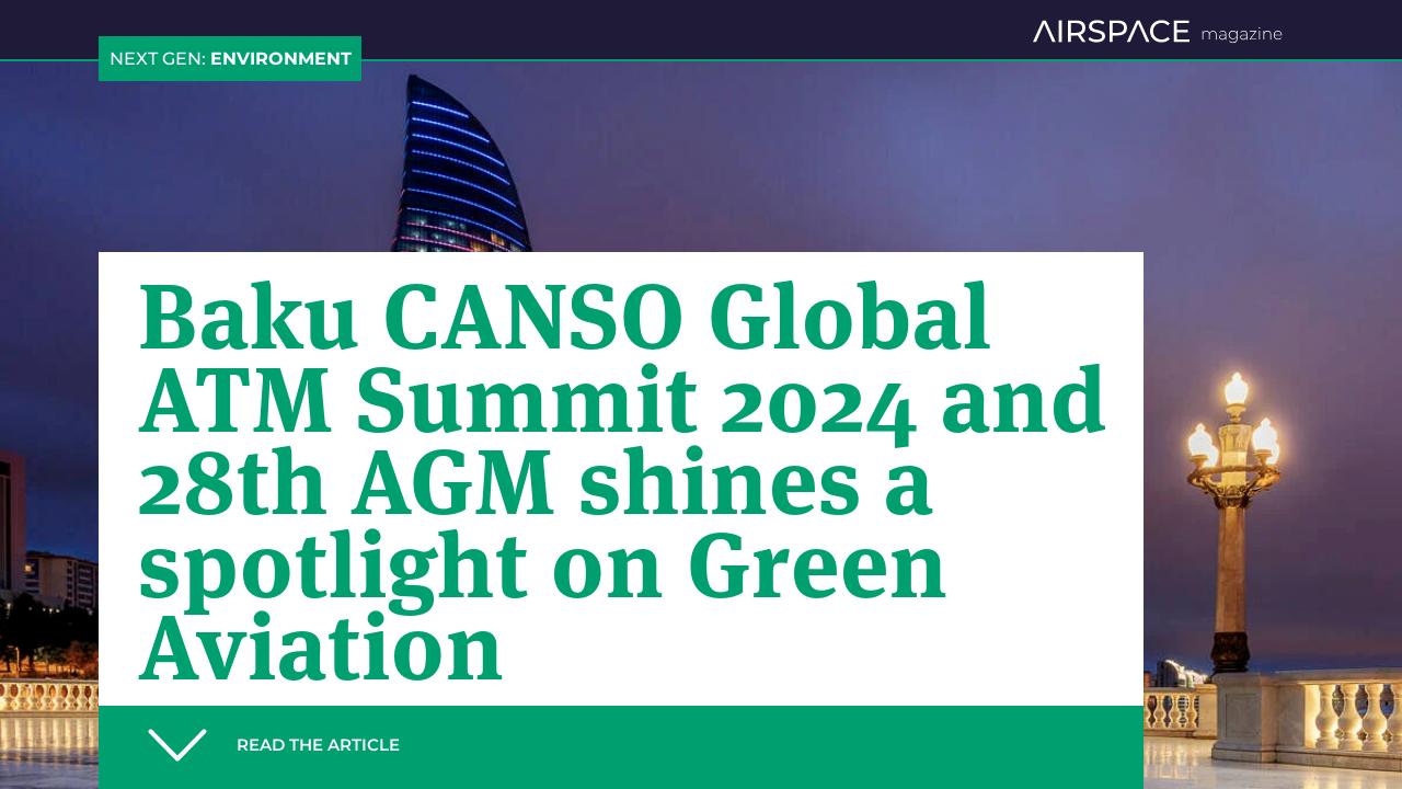 Baku CANSO Global ATM Summit 2024 - CANSO Airspace Magazine 61, 2024